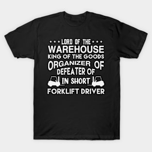 Funny Forklift Driver Saying Warehouse T-Shirt